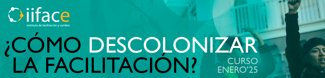 Cartela de curso ¿Cómo Descolonicar la facilitación?